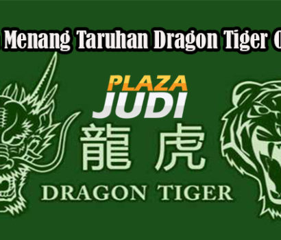 Cara Menang Taruhan Dragon Tiger Online